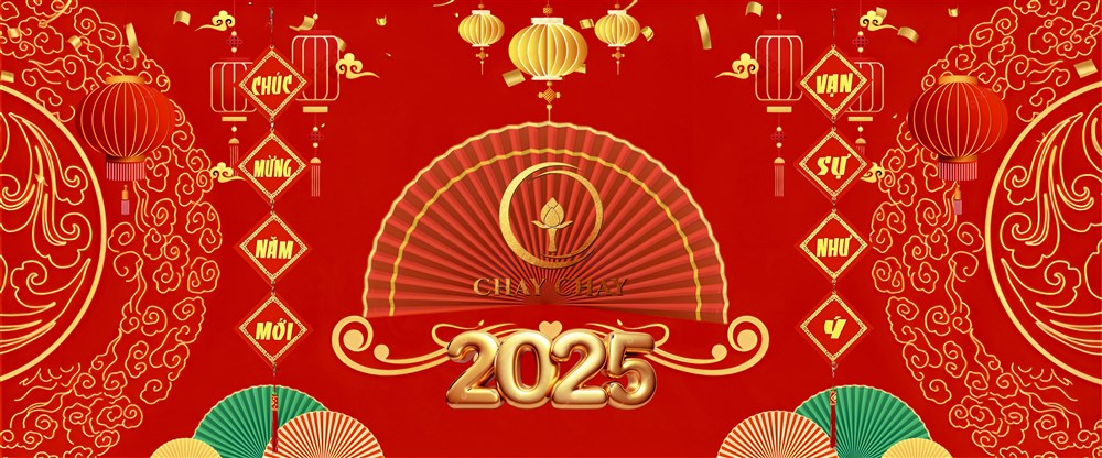 MỪNG NĂM 2025 CÙNG CHAY CHAY